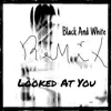 Looked at You (Remix) - Single album lyrics, reviews, download