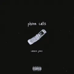 Phone Calls - Single by CAMRØN JONES album reviews, ratings, credits