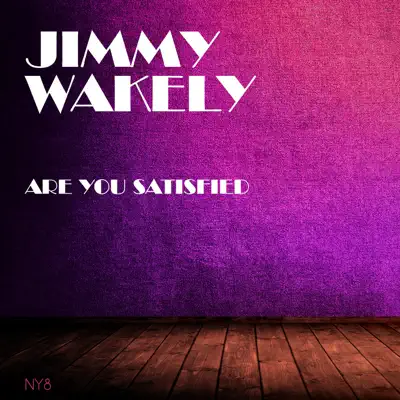 Are You Satisfied - Jimmy Wakely