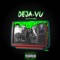 Deja Vu (feat. Wndrszn) - Veezo View lyrics