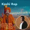 Kashi Rap - Single album lyrics, reviews, download