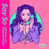 Say So -Japanese Version- (tofubeats Remix) artwork