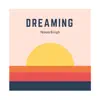 Dreaming - Single album lyrics, reviews, download
