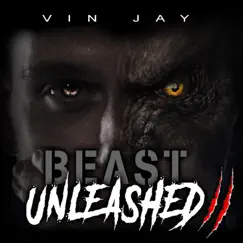 Beast Unleashed 2 - Single by Vin Jay album reviews, ratings, credits