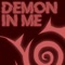 Demon in Me (feat. GameboyJones) - Shwab-Archive lyrics