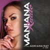 Maniana Radio Show 104 Hosted by Adriana Ray (DJ Mix)