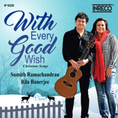 With Every Good Wish - Sumith Ramachandran & Rila Banerjee