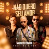 Não Quero Seu Amor (feat. MC Jivas) - Single