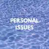Personal Issues (feat. Twinnie G) - Single album lyrics, reviews, download