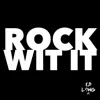 Rock Wit It (feat. Sam Collier) - Single album lyrics, reviews, download