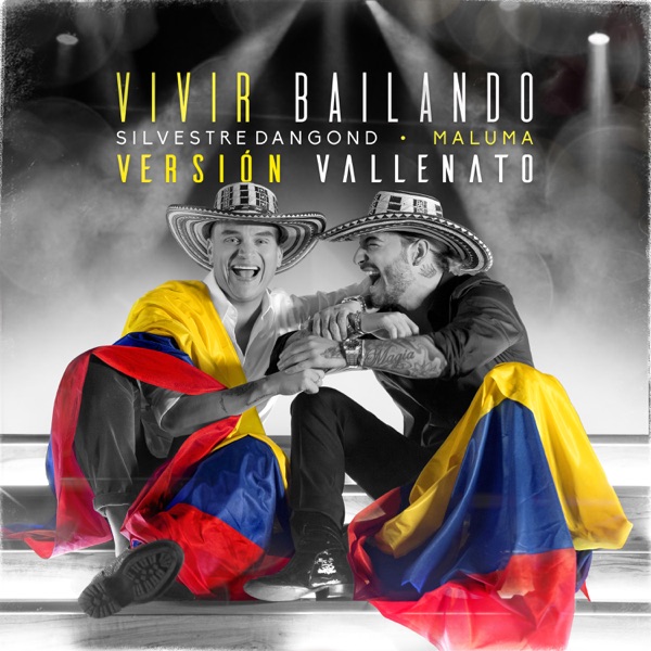 Vivir Bailando (Vallenato Version) - Single - Silvestre Dangond & Maluma