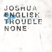 Joshua English - No Ready Answer. No Ready Reply.