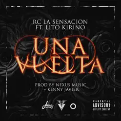 Una Vuelta (feat. Lito Kirino) - Single - Rc La Sensación Una Vuelta (feat. Lito Kirino) - Single - Rc La Sensación