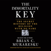 The Immortality Key - Brian C. Muraresku Cover Art