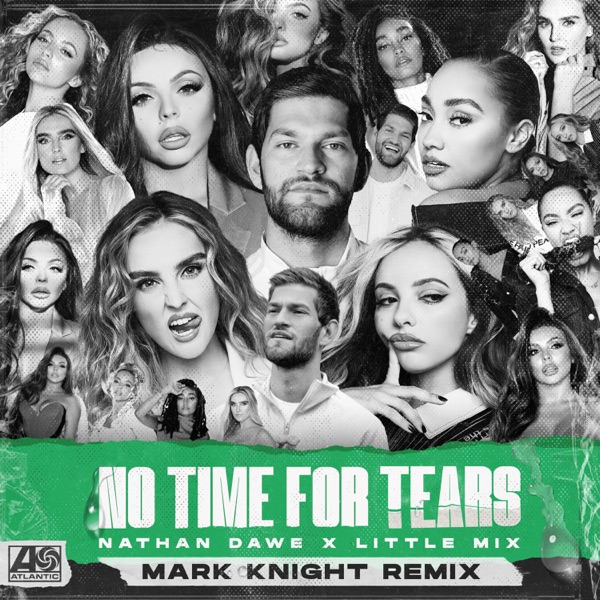 No Time for Tears (Mark Knight Remix) - Single - Nathan Dawe & Little Mix