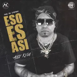 Eso Es Así - Single - Alex Kyza Eso Es Así - Single - Alex Kyza