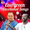 Stream & download Evergreen Devotional Songs, Vol. 1