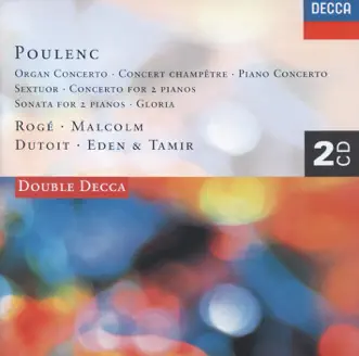 Poulenc: Piano Concerto - Organ Concerto - Gloria by Charles Dutoit, George Malcolm, Pascal Rogé & Philharmonia Orchestra album reviews, ratings, credits