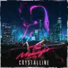 Crystalline - Single album lyrics, reviews, download