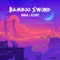 Bamboo Sword - Naga & Azuku lyrics