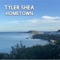 Hometown - Tyler Shea lyrics