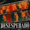 Desesperado (Voy a Tomar) - Single album lyrics, reviews, download