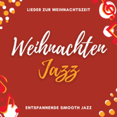 Weihnachten Jazz - Entspannende Smooth Jazz Lieder zur Weihnachtszeit - Weihnachten Fischer