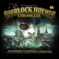 Sherlock Holmes Chronicles - Folge 64: Der Mörder von Dresden artwork