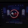 Nova Voz - Não Tente Entender (feat. Felipe Valente)