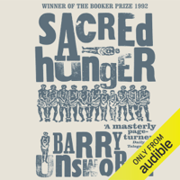 Barry Unsworth - Sacred Hunger (Unabridged) artwork