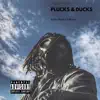 Plucks & Ducks (feat. G Money) - Single album lyrics, reviews, download