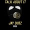 Talk About It - Jay Dubz lyrics