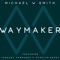 Waymaker (feat. Vanessa Campagna & Madelyn Berry) - Michael W. Smith lyrics