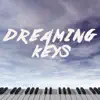 Dreaming Keys album lyrics, reviews, download