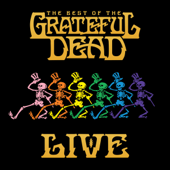 The Best of the Grateful Dead (Live) [Remastered] - Grateful Dead