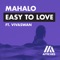 Easy To Love (feat. Vivaswan) - Mahalo lyrics