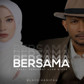 Bersama - Black Hanifah