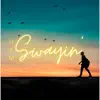 Swayin' - Single album lyrics, reviews, download