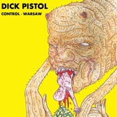 Dick Pistol - Control