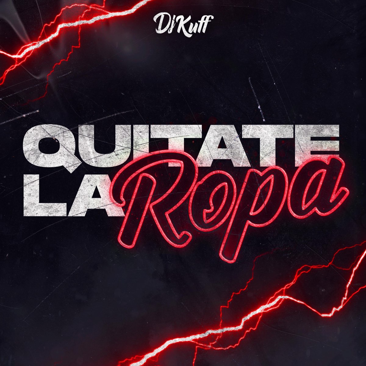 Quítate la Ropa (feat. Kevo DJ) - Single de DJ Kuff en Apple Music