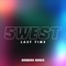 Last Time (Robbie G Extended Remix) - 5WEST lyrics