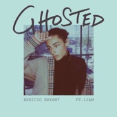 Ghosted (feat. 12AM) by Benicio Bryant