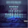 Hurt Still (feat. Dre.Matic) - Single album lyrics, reviews, download