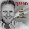 Tjeerd - Ik Weet Niet Waarom