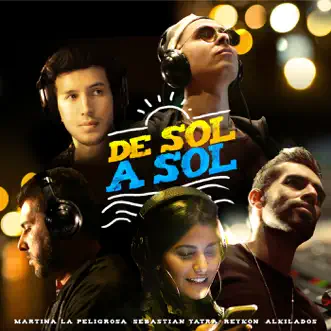 De Sol a Sol - Single by Reykon, Alkilados, Martina La Peligrosa & Sebastián Yatra album reviews, ratings, credits