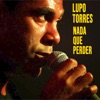 Lupo Torres - Tu alegría mi alegría