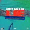 Ain't Gotta Lie (feat. How DBlack Do Dat & Tre Da Ceo) - Single album lyrics, reviews, download