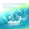 Fly to Paradise artwork