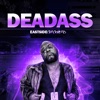 Deadass - Single