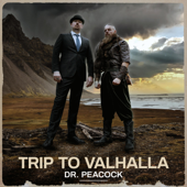 Trip to Valhalla - Dr. Peacock